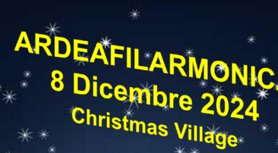 Christmas Village: l’8 dicembre 2024 l’evento promosso da ArdeaFilarmonica